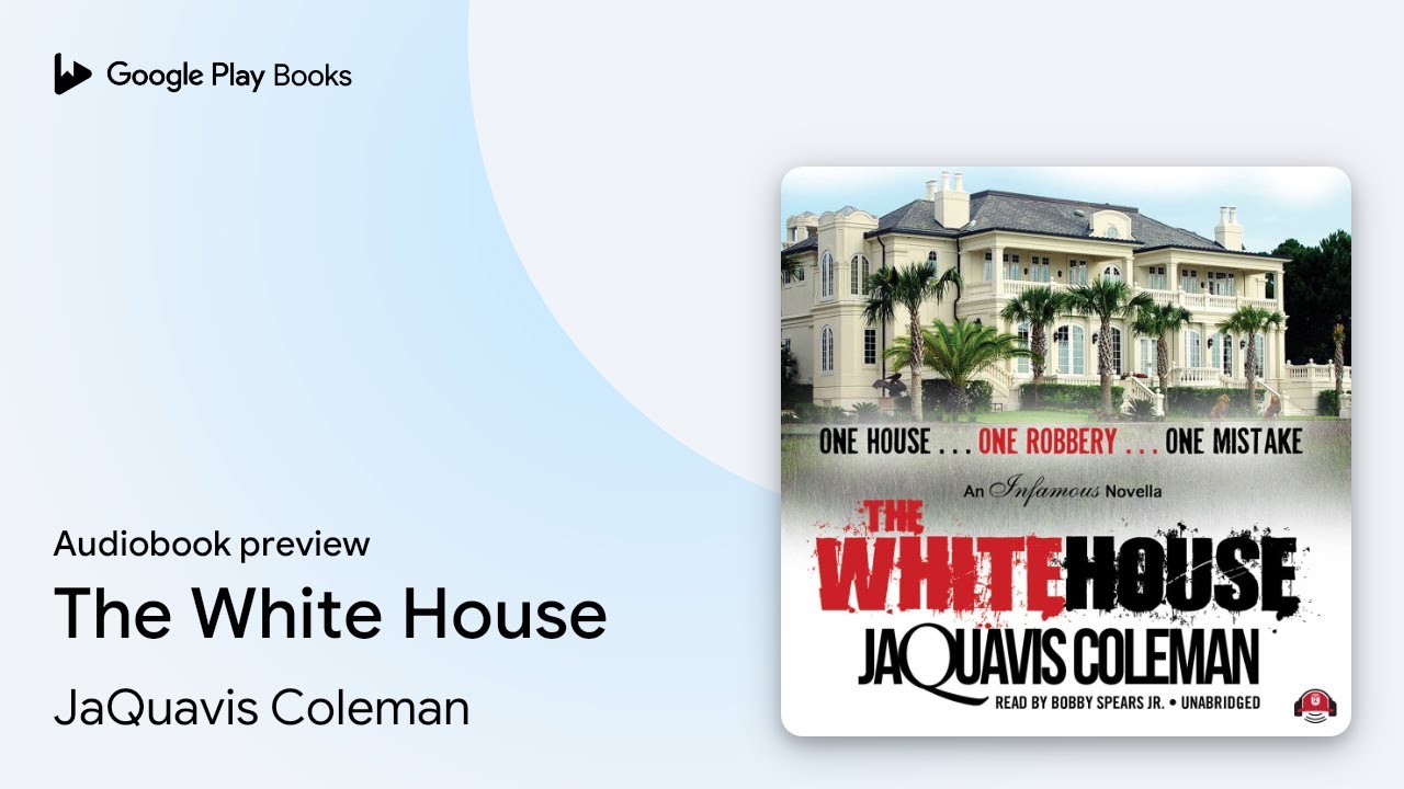The White House by JaQuavis Coleman · Audiobook preview