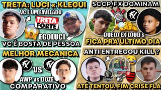 TRETA: LUCI x KLEGI ! MELHOR MECANICA GIU x MT7 ! ANTI ENTREGOU KILL FLA ! SCCP DOMINA O FDS