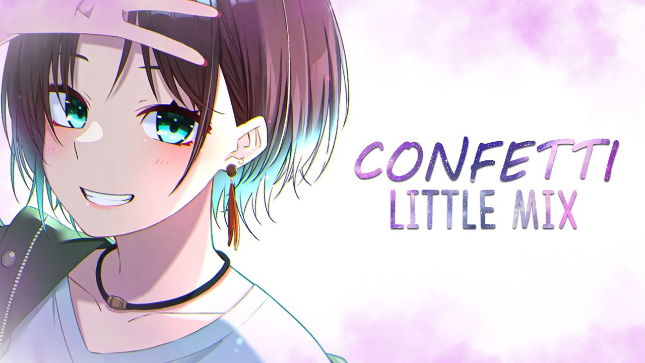 Nightcore Confetti Little Mix (Lyrics) YouTube
