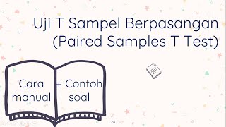 STATISTIKA - Uji T Sampel Berpasangan (Paired Samples T Test) Cara Manual   Contoh Soal