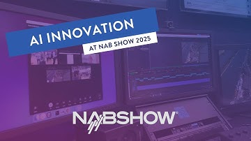AI Innovation | 2025 NAB Show