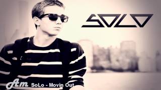 SoLo - Movin Out