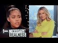 Necessary Realness: Jordyn Woods Spills the Tea | E! News