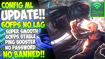 Update🔥!! Config ML Smooth Extreme Responsif 60fps + Ping Booster Terbaru !! MOBILE LEGENDS