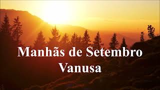 Video thumbnail of "Manhãs de Setembro - Letra - Vanuza"