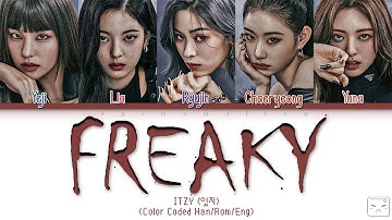 ITZY (있지) - FREAKY Lyrics (Color Coded Han/Rom/Eng)