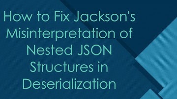 How to Fix Jackson