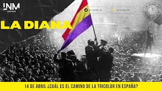 La Diana 1X23 | 14 de abril: ¿Cuál es el camino de la tricolor en España?