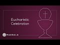 January 24, 2022 | Eucharistic Celebration | Magdala