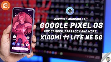 Google Pixel OS for Xiaomi 11 Lite NE 5G Review, ANX Camera, Apps Lock, Fix Other Issues | Pixel OS