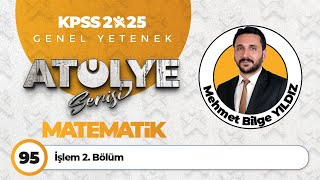 95 - İşlem 2. Bölüm - Mehmet Bilge YILDIZ