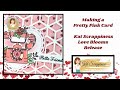 Making a pretty pink card with goodies from the katscrappinesscrafts love blooms release