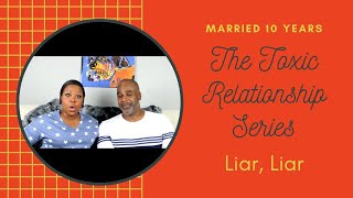 The Toxic Relationship Series - Part 2 - Liar, Liar [[Ask Shauni And Mondi]]