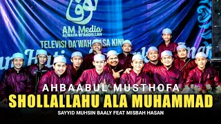 Shollallahu Ala Muhammad - Ahbaabul Musthofa - Sy Muhsin Baaly Feat Misbah Hasan