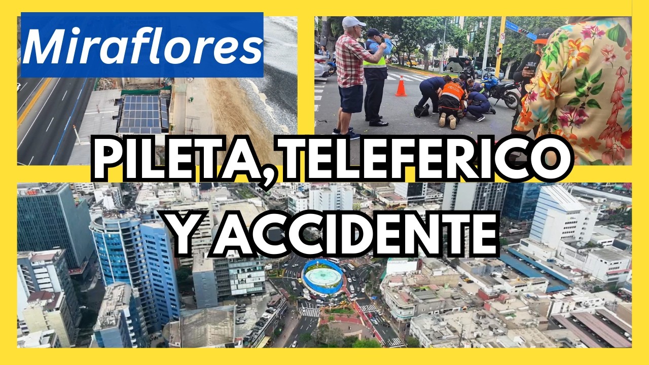 Avance de Pileta, Teleférico y un doble Accidente en Miraflores!