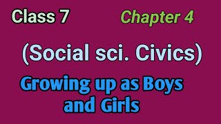 Class 7 Chapter 4 (Social sci. Civics) Growing up as Boys and Girls