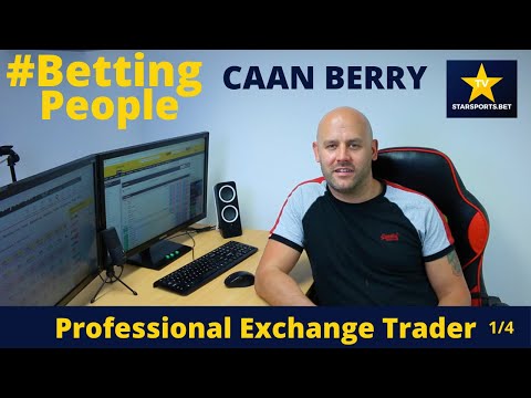 #BettingPeople Interview CAAN BERRY Professional Exchange Trader 1/4