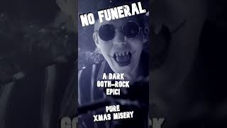 NO FUNERAL A goth-rock xmas epic 🎄🖤 #goth #timburton #xmas