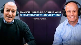 Financial Stress Is Costing Your Business More Than You Think: Steven Furman with Host Jeff Robson