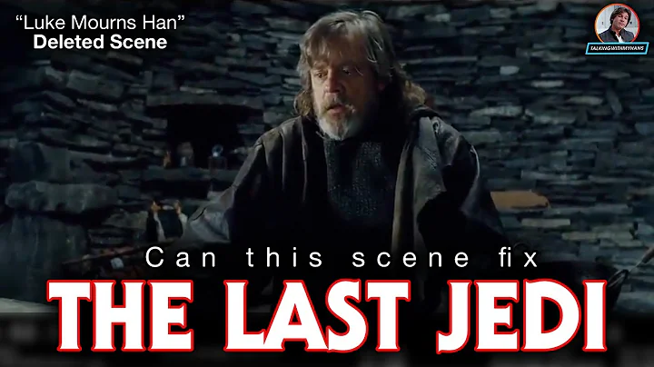 Could This Scene Have Saved The Last Jedi? | Luke Mourns Han Deleted Scene