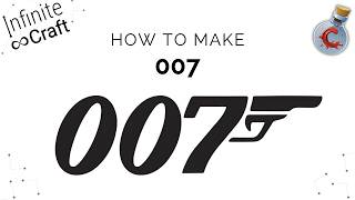 How to make 007 in Infinite Craft?