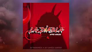 La Diabla Afro House Remix - Dj Roderick X Dj Camilo Santos (Afro House 2024)