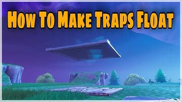 Fortnite STW How To Make Floating Traps