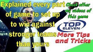 Top Eleven ALL BEST Tips and Tricks How To Win Against Stronger Teams Than Yours - Complete Guide screenshot 3