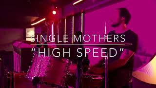 Watch Single Mothers High Speed video