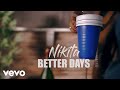 Nikita  better days official