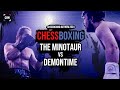 Chessboxing  the minotaur vs demontime  chessboxing mayhem 2023 bout 2  chess boxing