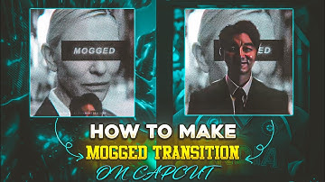 🔥 How to Make the VIRAL MOGGED Transition in CapCut 💀 | Step-by-Step Tutorial
