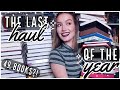 THE LAST BOOK HAUL OF THE DECADE (and year)