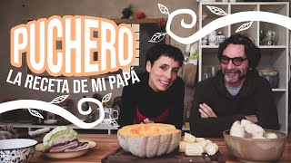 La mejor receta de PUCHERO, es la de mi papá