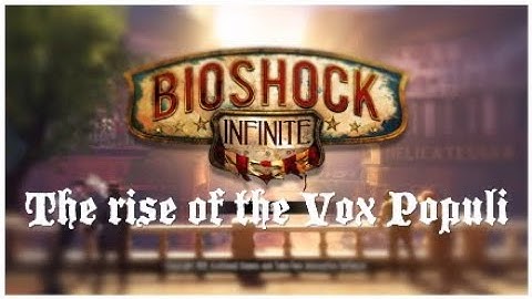 Bioshock: Infinite | Part 10 [The rise of the Vox Populi]
