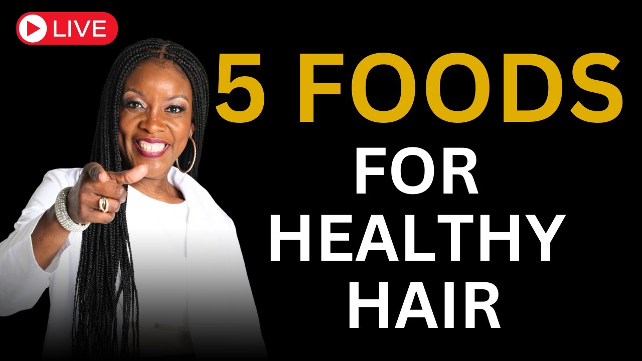 5 Foods You Need For Healthy Hair
