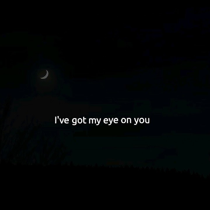 I've got my eye on you...| Say yes to heaven by Lana Del Rey(lyrics)
