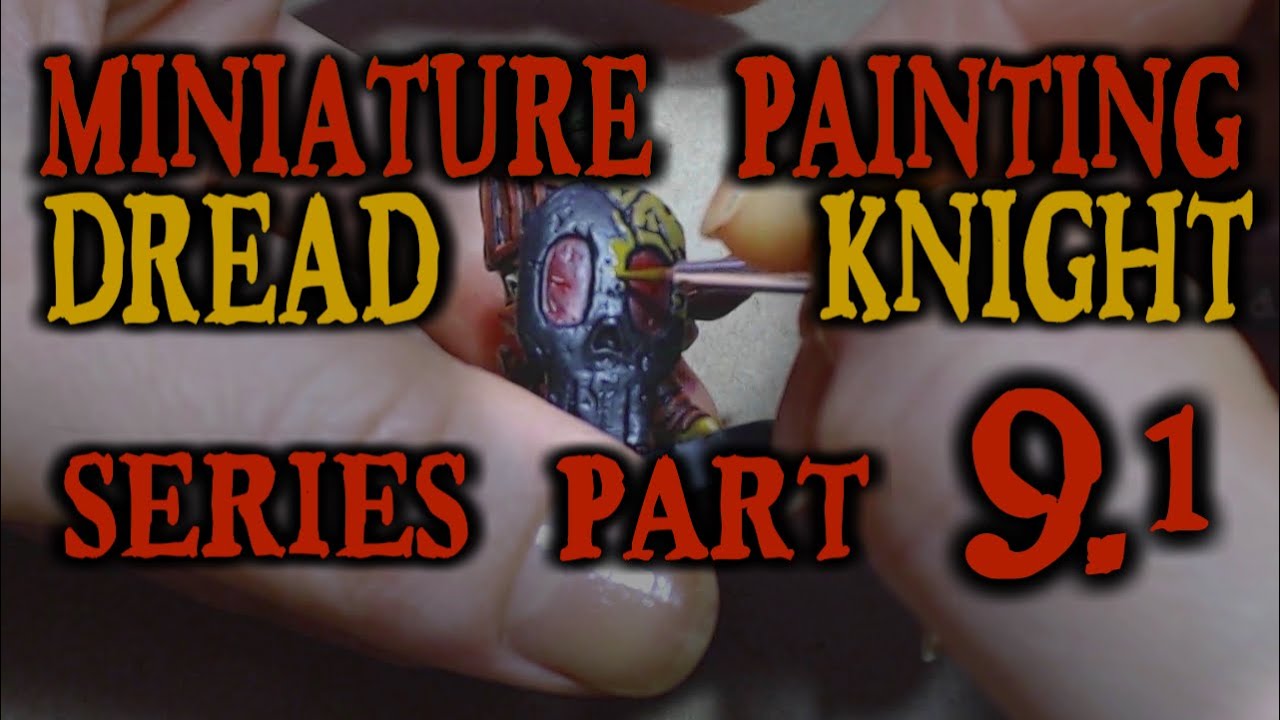 Miniature Painting Dread Knight Series pt 9.1 Crystal Shield Basecoat