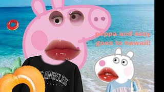 ✨Preppy peppa and preppy suzy goes to hawaii! ☆~`•||Part one||