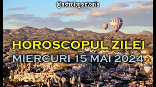 Mercur umple teschereaua 🌸 MIERCURI 15 MAI 2024 ☀♉ HOROSCOPUL ZILEI cu astrolog Acvaria 🌈