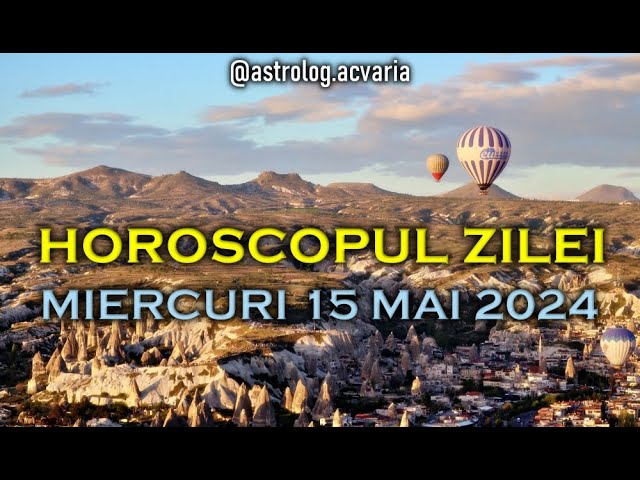 Mercur umple teschereaua 🌸 MIERCURI 15 MAI 2024 ☀♉ HOROSCOPUL ZILEI  cu astrolog Acvaria 🌈 class=