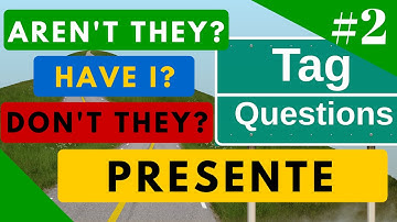 Tag Questions ejemplos en Presente todos los tiempos del inglés + Ejercicio [Video 2]