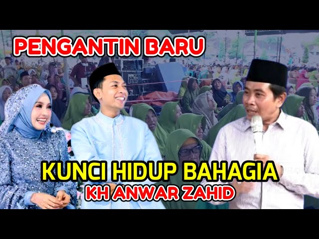 KH ANWAR ZAHID - PERNIKAHAN // KUNCI HIDUP BAHAGIA class=