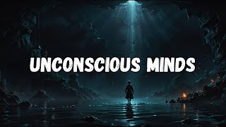 Unconscious Minds Song (Lyric Music Videos)