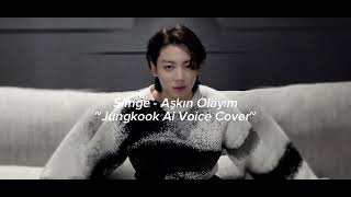 Simge - Aşkın Olayım by Jungkook Ai Voice Cover (Ai Cover Turkish Song) Resimi