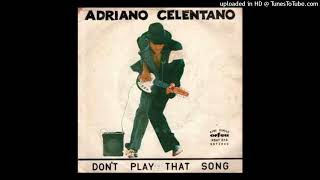 Adriano Celentano - Dont Play That Song (AF Edit) 2022 Resimi