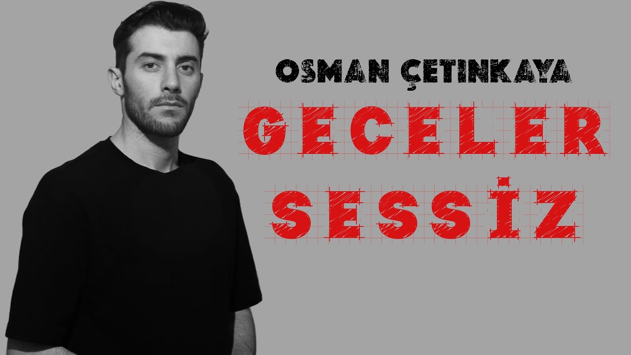 Osman Çetinkaya -  Geceler Sessiz