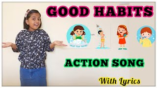 Good Habits | Action Song |Good Manners Song |With Lyrics| For kids | Rhymes | English |simple song