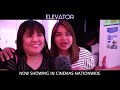 Audience Reaction | ELEVATOR NOW SHOWING IN CINEMAS!