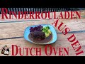 "Rinderrouladen" aus dem Dutch Oven - Petromax ft18-t // Kalli´s Weltklasse Rezept